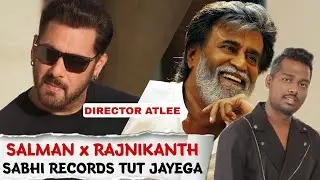 Salman Khan And Rajnikanth Upcoming Movie With Atlee | Salman Khan x Rajnikanth