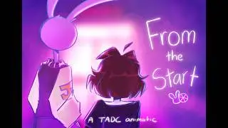 From the start ll TADC animatic
