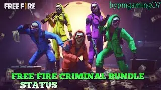 #FREEFIRE🔥 CRIMINAL BUNDLE    STATUS🔥#pmgaming07
