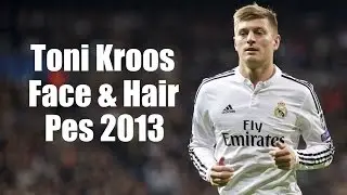 New Face & Hair Toni Kroos Pes 2013