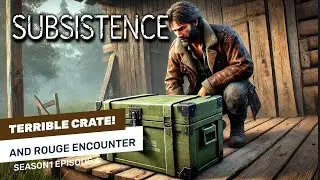 Shocking Reveal: The WORST Locked Crate EVER! 😡 + Major Base Upgrades! – Subsistence Ep. 6