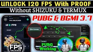 😱 UNLOCK 120 FPS in PUBG 3.7 & BGMI 3.7 Without SHIZUKU & TERMUX With Proof 😱 200% Working 🔥