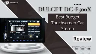 Best Budget Double Din Touch Screen Android Car Stereo | Dulcet DC-F500X Car Stereo Review