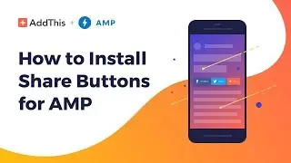 How to Install AddThis Inline Share Buttons on AMP (Accelerated Mobile Pages)