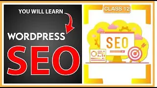 How to Rank Your WordPress Website | WordPress SEO For Beginners Class #12