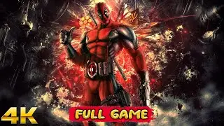 DEADPOOL Gameplay Walkthrough FULL GAME (4K Ultra HD) - No Commentary