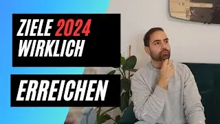 Neujahrsvorsätze erreichen - Ziele setzen und erreichen in 2024 Motivation