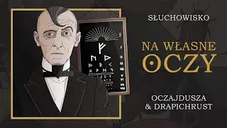 Oczajdusza&Drapichrust- Na własne oczy (słuchowisko)