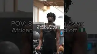 POV: Lifting as an African