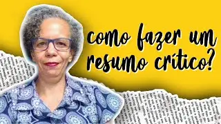 Como fazer um resumo crítico?