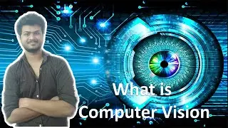 What is Computer Vision?(2020)
