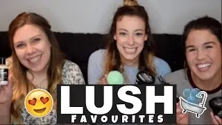 OUR LUSH FAVS | BROOKE AND HAYLEY