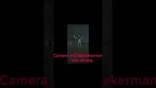 Camera Speakerman before and after#skibiditoilet #capcut