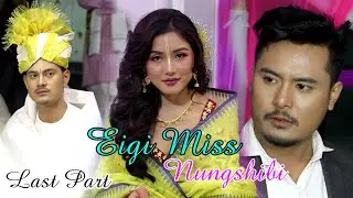 Eigi Miss Nungshibi Last Part Release Tomorrow || Miss Kanana Lwkhibano haibado mityeng tabiyu 🔥🔥👍