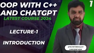 OOP With C++ and ChatGPT | Lecture 01  Introduction | @TechByAbdullah79 #oop #c++