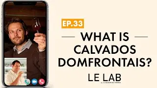 What is Calvados Domfrontais? (ep. 33)