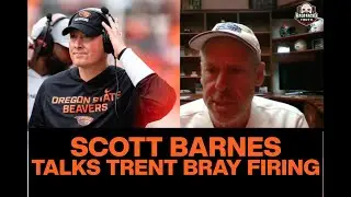 Oregon State AD Scott Barnes talks firing of Trent Bray with John Canzano | FULL INTERVIEW | The BFT