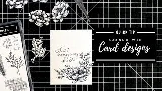Quick Tip For Coming Up With Card Designs When You're Feeling Creatively Challenged
