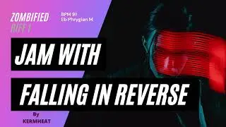 Jam with Falling In Reverse "Zombified" Tempo BPM 91 - Bb Phrygian M - Backing track #jamwith metal