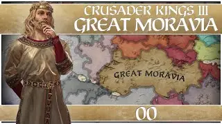 Crusader Kings 3 as Great Moravia - Episode 0 ...Setting Up and the Basics...