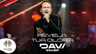 Davi Sacer | Revela Tua Glória [Clipe Oficial]