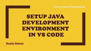 Setup Java Development Environment in Visual Studio Code in Microsoft Windows