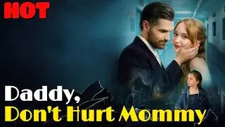 🆕🔥Daddy, Don't Hurt Mommy 
