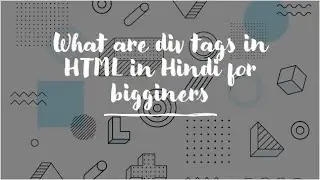 What are div tags in Hindi for Beginners in hindi