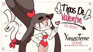 Tipos de Valentín - Por Diives [FanDub Español Latino]
