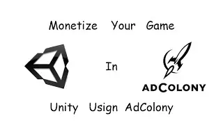 Adcolony Ads Integration In Unity - Monetise Your Game in Unity with AdColony - Banner Ad in Unity