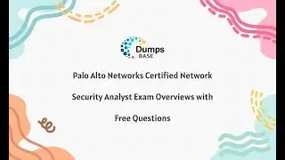 Palo Alto Networks Certified Network Security Analyst Exam Overviews with Free Questions