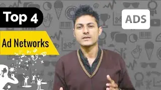 Top 4 Ad Networks For App Developers to earn a lot | Which Ad Networks you should integrate in Apps?