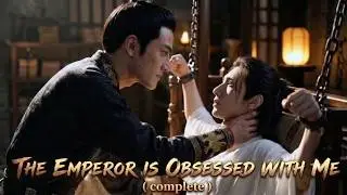 BL  [The Emperor is obsessed with me] complete new version