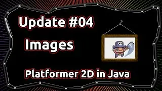IMAGES - Episode #04 - Platformer Tutorial Java