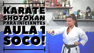 Karate Shotokan para iniciantes - Aula 1 - Soco!