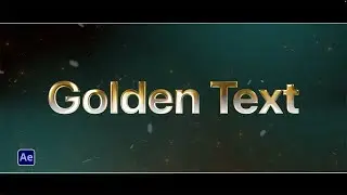 عمل التأثير الذهبي الإحترافي في أدوبي أفتر إفكتس  || Golden Text by Adobe After Effects