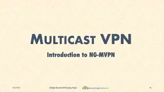 MVPN Video 13 - Introduction to Next Generation MVPN