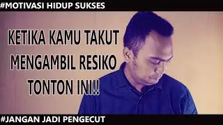 Ingin Sukses, Kamu Wajib Tonton Video Ini | JANGAN JADI PENGECUT | VIDEO MOTIVASI TERBAIK