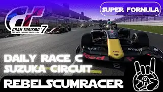 Gran Turismo 7 | Daily Race C | Suzuka Circuit | Super Formula