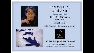 Artivizm - Handan Tunç 24.01.2024