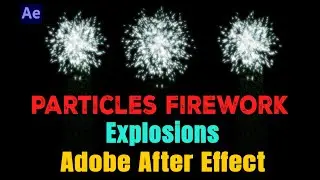 How to Make Particles like Firework Explosions, Congratulations Elements in Adobe After Effect