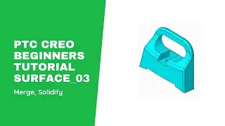 Creo Parametric_Surface_Design-03