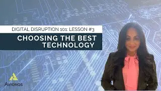 Digital Disruption 101 | Lesson #3: Choosing the Best Technology