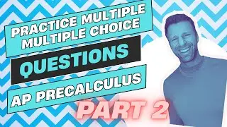 AP Precalculus Practice Multiple Choice Questions PART 2