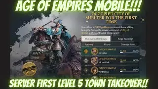 Age of Empires Mobile, SERVER FIRST CAPTURE OF A LEVEL 5 CITY!