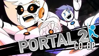 🌀 PORTAL 2 CO-OP (w/ C0nfusionic)