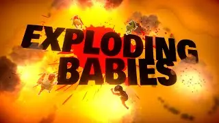 Exploding Babies Reveal Trailer