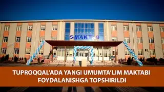 Tuproqqal’ada yangi umumta’lim maktabi foydalanishga topshirildi