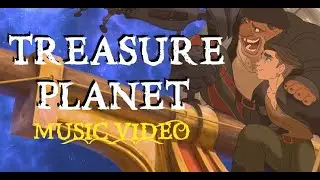 Treasure Planet: Jim & John Silver (Music Video)