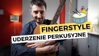 JAK ZROBIĆ UDERZENIE PERKUSYJNE NA GITARZE?